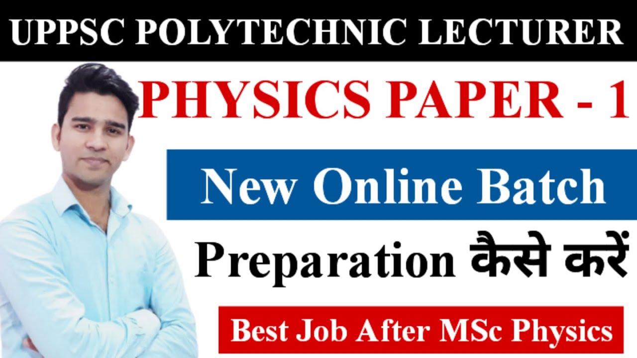 UPPSC POLYTECHNIC PHYSICS LECTURER ONLINE COACHING | UPPSC POLYTECHNIC LECTURER VACANCY 2025