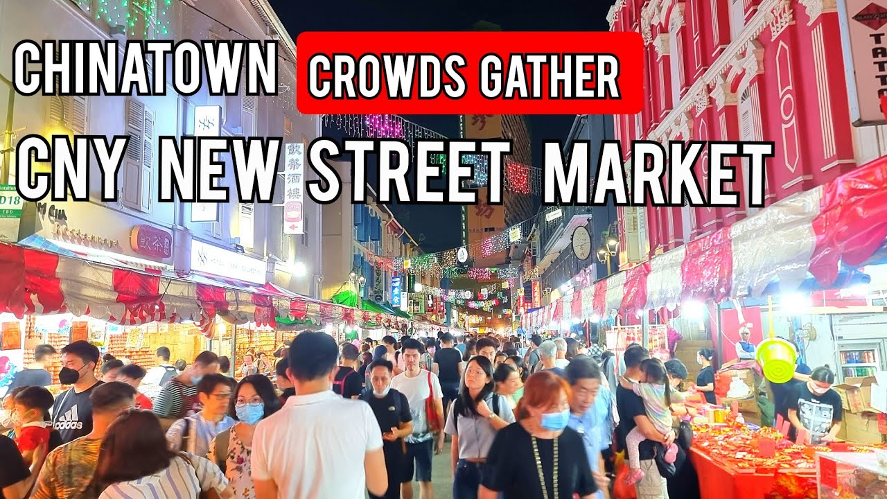Crowds Gather for New Street Market in Chinatown |  CNY 2023