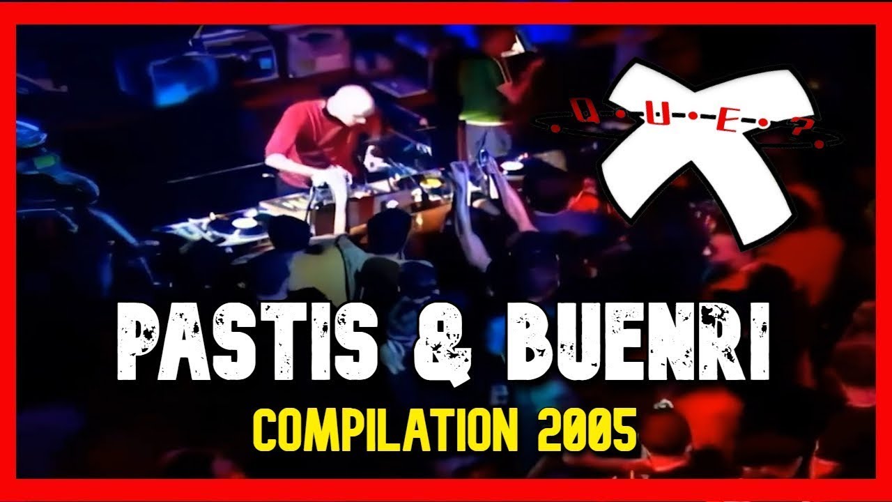 ➤  Pastis & Buenri 2005 🔥 Compilation Part 1. (FULL HD) En directo desde el XQUÈ