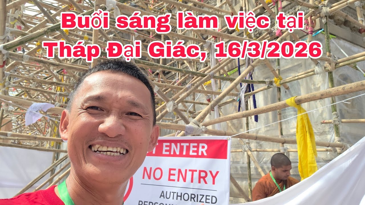 Buổi sáng làm việc tại Tháp Đại Giác, 16/3/2026!