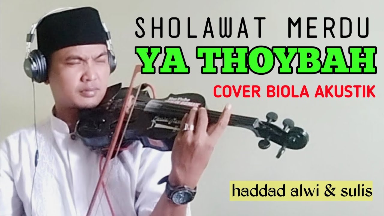 SHOLAWAT MERDU | YA THOYBAH (Sulis) | COVER BIOLA AKUSTIK