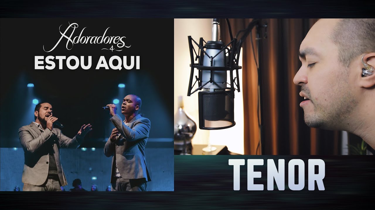 🔴 TENOR - ESTOU AQUI Adoradores 4