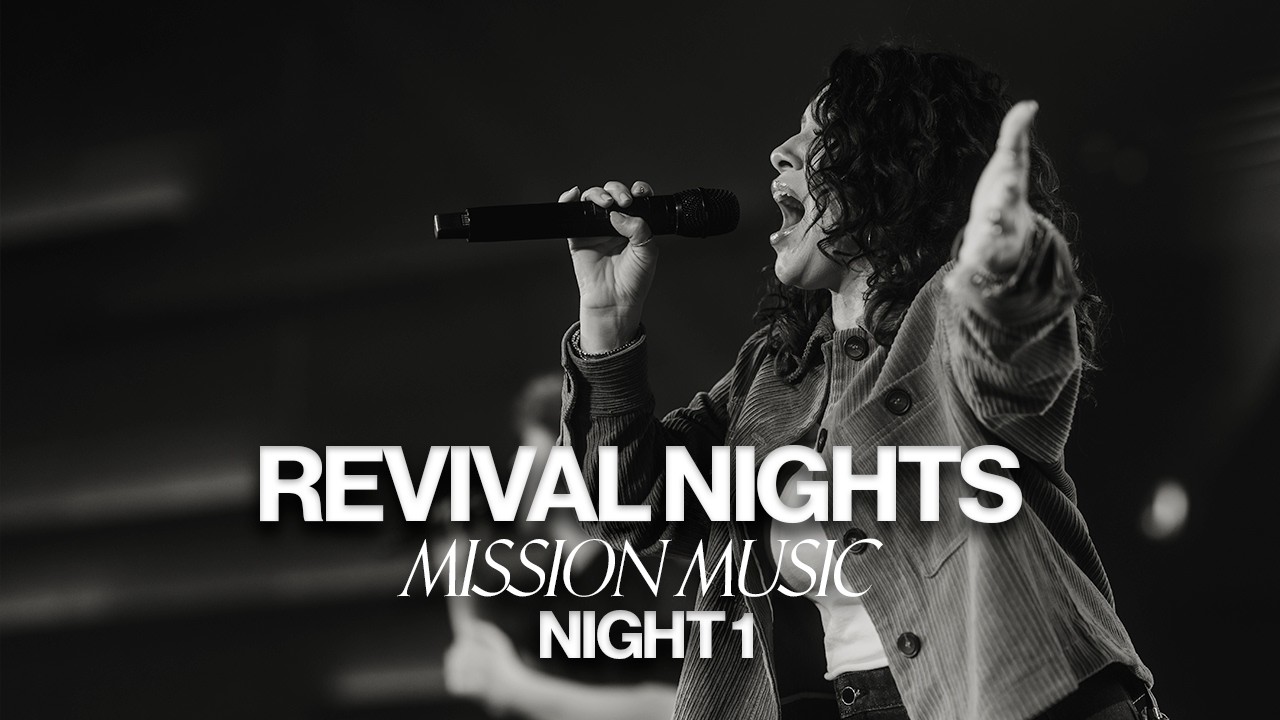 Revival Nights | Worship Night 1 | MISSION Music