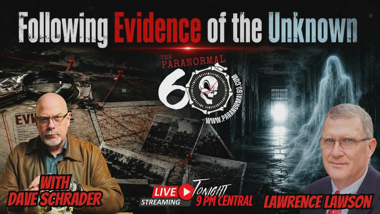 Following the Evidence of the Unknown - The Paranormal 60