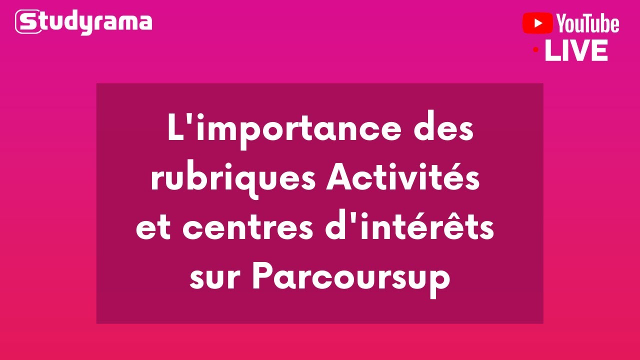 L'importance des rubriques activités et centres d'intérêts sur Parcoursup