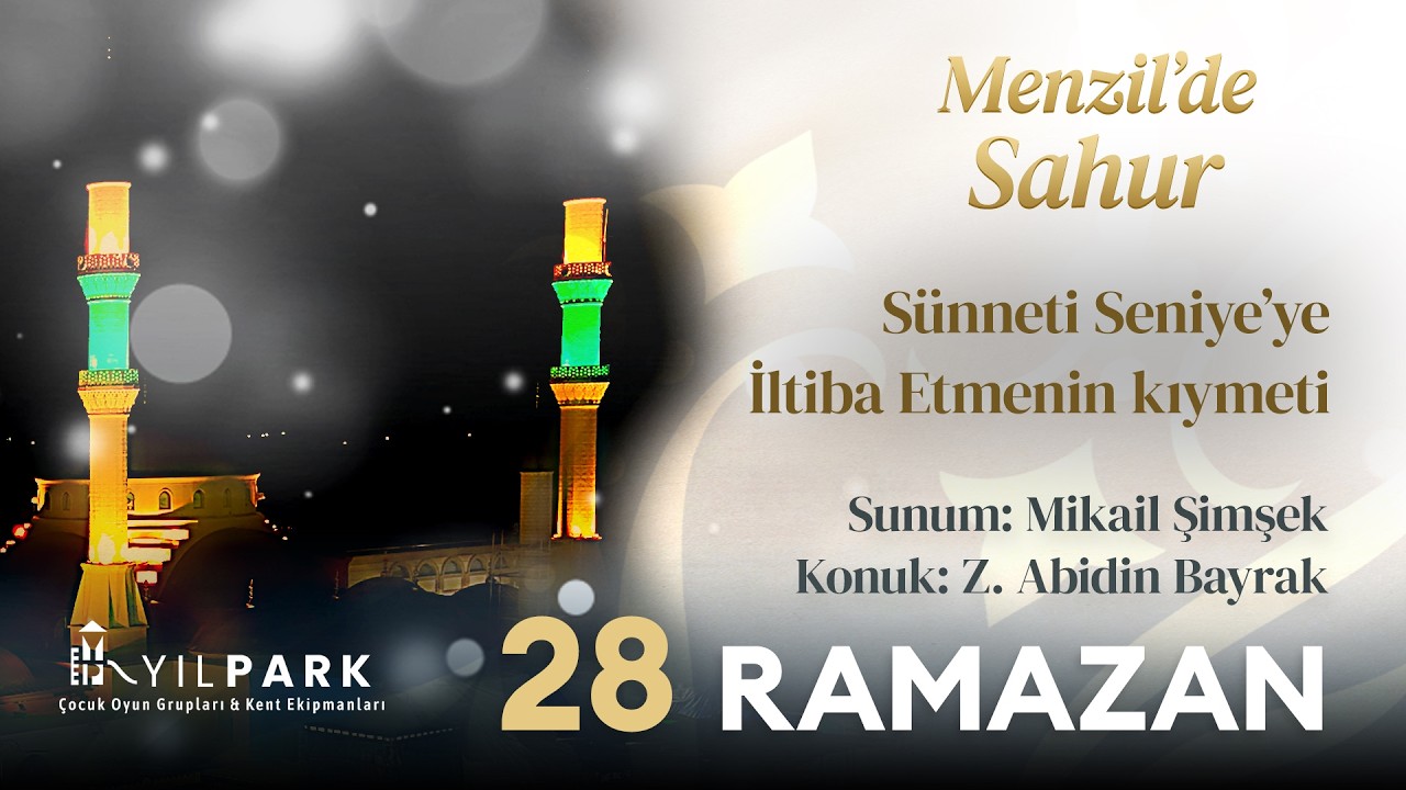 Menzil'de Sahur 2026 | 28 Ramazan | Serhendi Vakfı