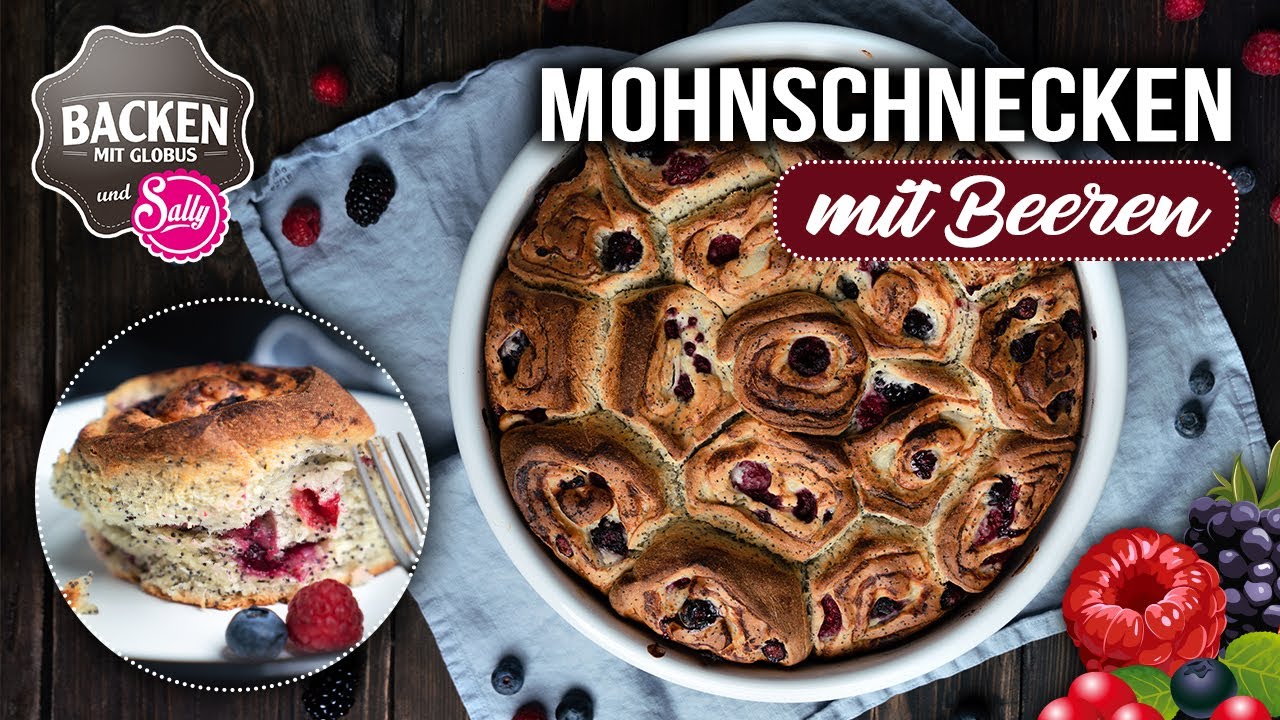 Mohnschnecken mit Beeren | Backen mit Globus & Sally #111
