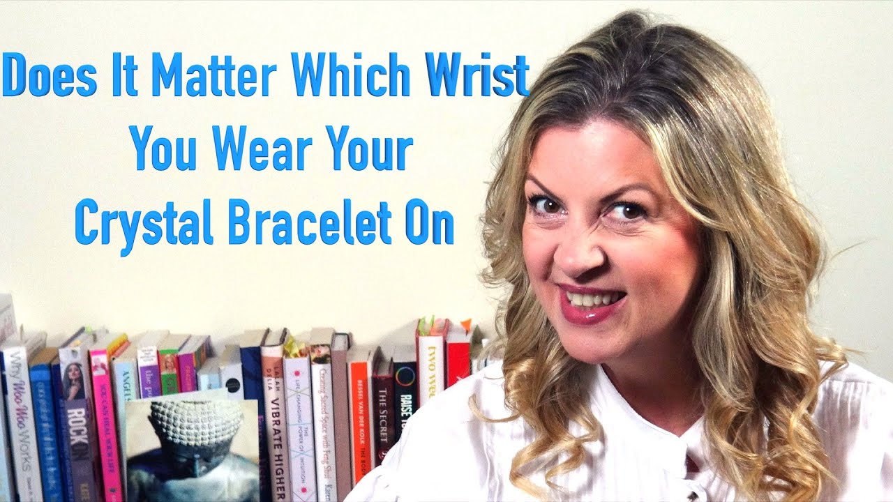 Does it matter which wrist you wear your Crystal Bracelets? Lets find out....