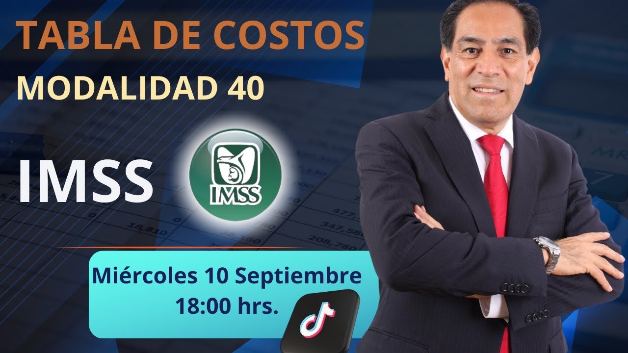 TABLA DE COSTOS DE LA MODALIDAD 40 IMSS 2025.