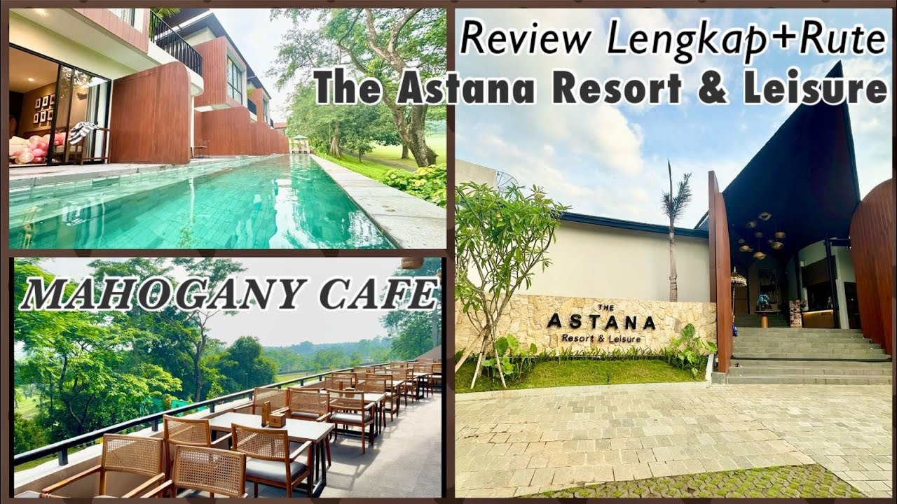 Review THE ASTANA RESORT & LEISURE + MAHOGANY CAFE || HOTEL BARU VIEW BAGUS Di TAMAN DAYU PANDAAN