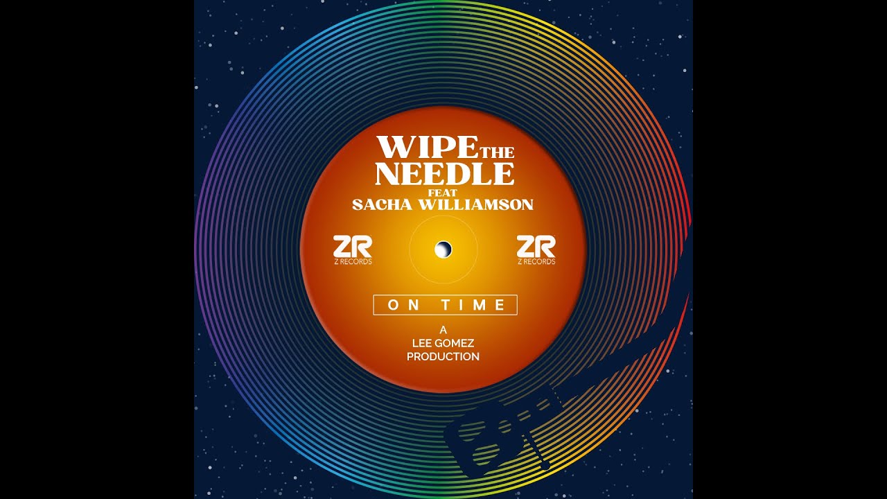 Wipe the Needle ft. Sacha Williamson - On Time (WTN 4X4 Mix)