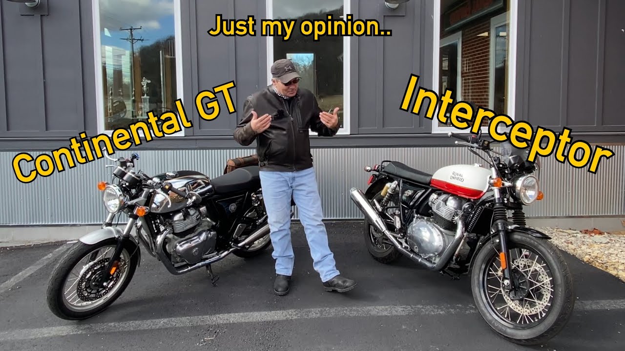 Interceptor vs GT-  just my opinion (Royal Enfield)