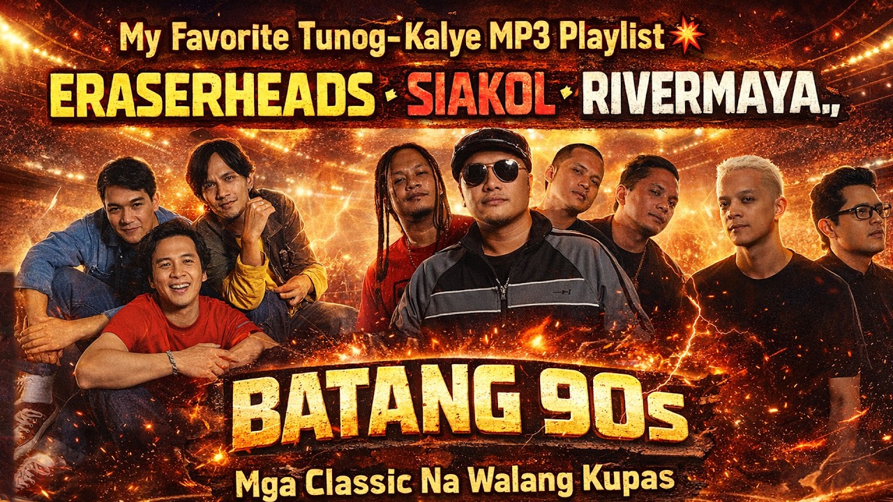 My Favorite Tunog-Kalye MP3 Playlist💥Eraserheads, Siakol, Rivermaya,..| Mga Classic Na Walang Kupas