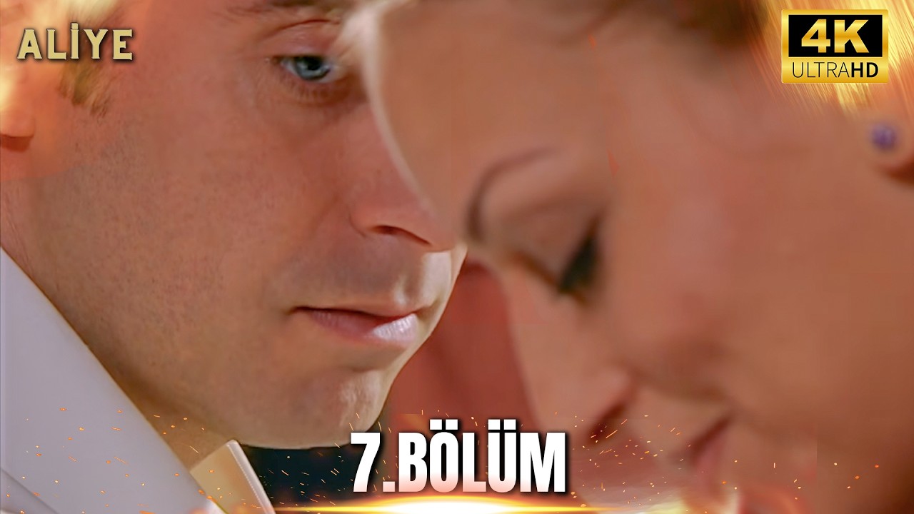 Aliye 7. B&ouml;l&uuml;m 4K Ultra HD