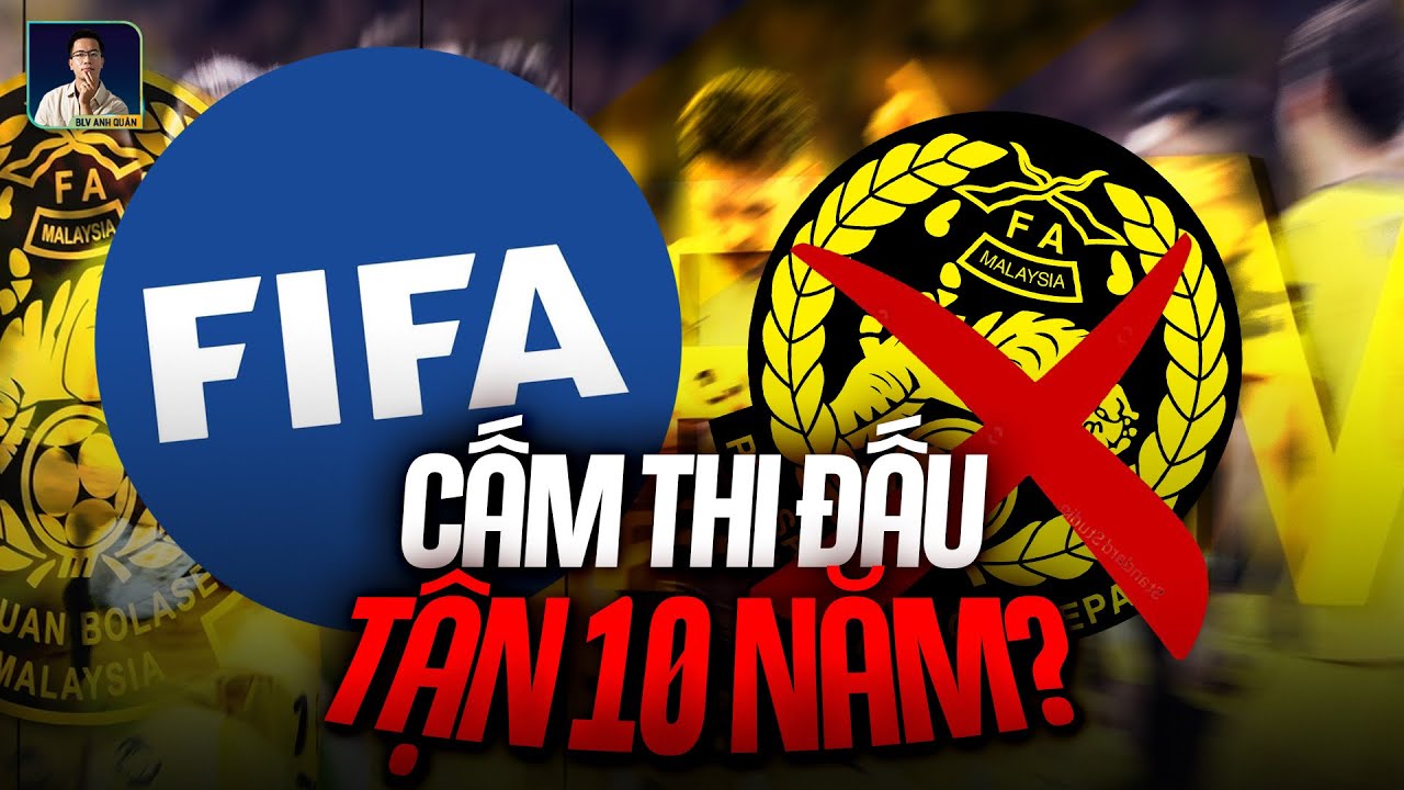 MALAYSIA CÓ THỂ BỊ CẤM THI ĐẤU 10 NĂM, THUÊ ĐẶC VỤ ĐIỀU TRA NHƯNG KHÓ THOÁT ÁN VỚI TUYÊN BỐ CỦA AFC…