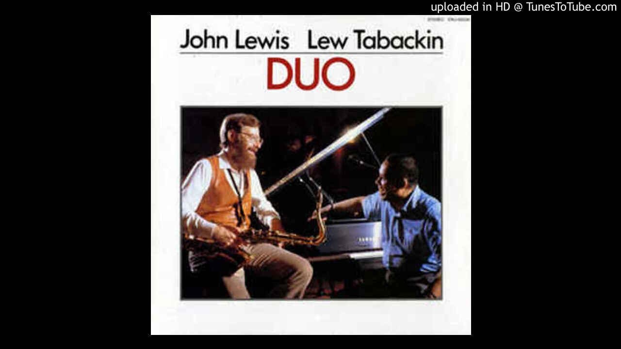 John Lewis & Lew Tabackin: 