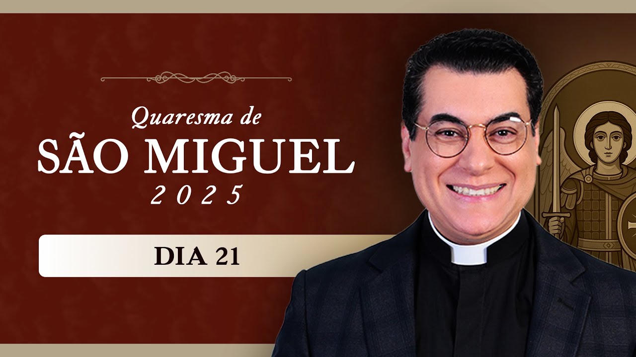 21º DIA DA QUARESMA DE SÃO MIGUEL ARCANJO 2025 | PADRE CHRYSTIAN SHANKAR