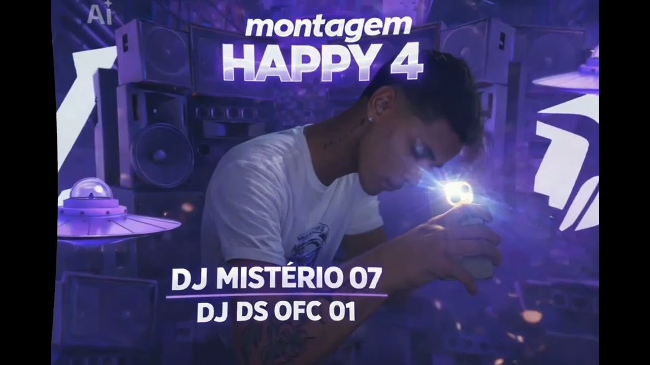 Montagem happy 4🤯.mc GW. ,@DJ mistério07.@dj DS OFC 01 