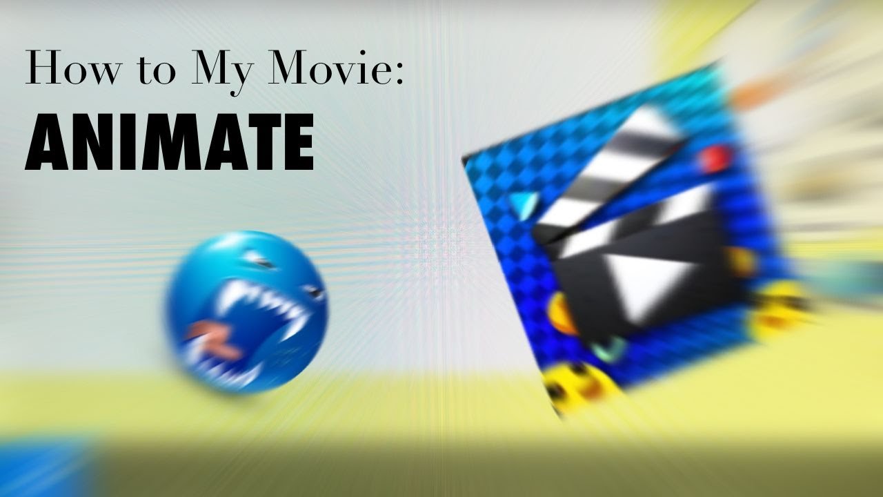 How to My Movie: ANIMATE