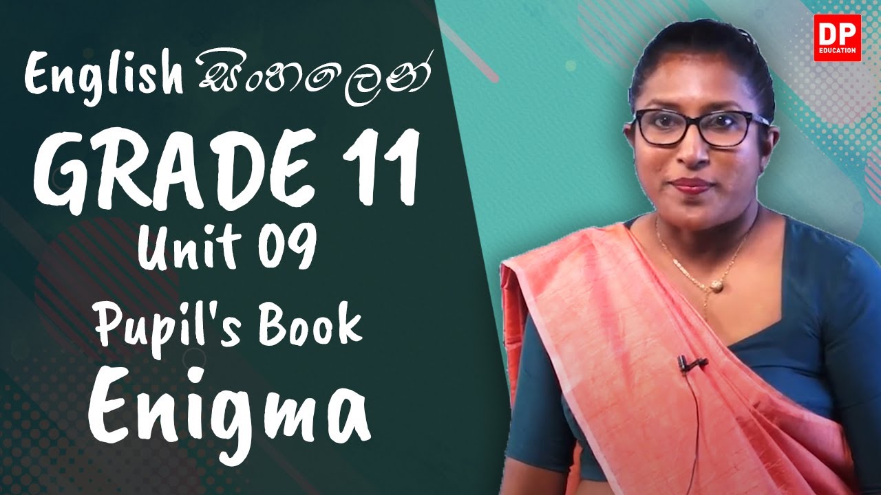 පාඩම 09 - Enigma (Pupil's Book) O/L English සිංහලෙන් | Grade 11