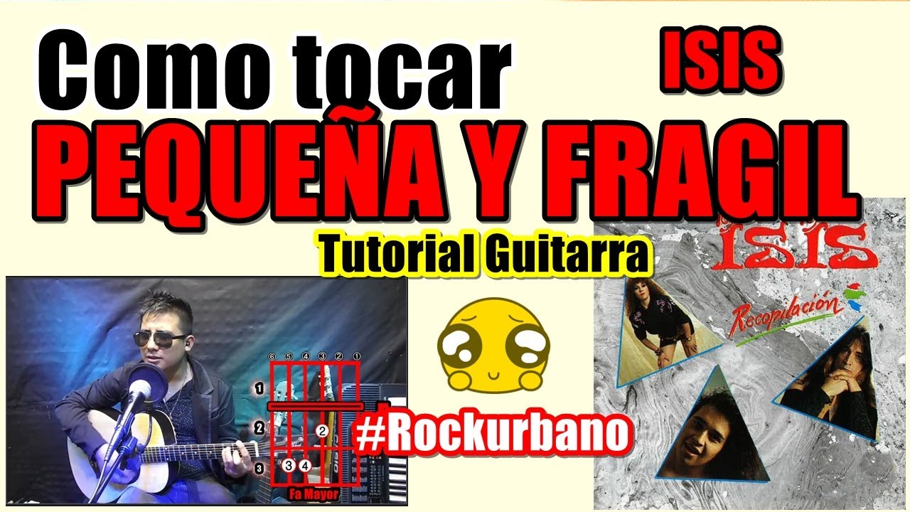 Como tocar pequeña y Frágil en Guitarra