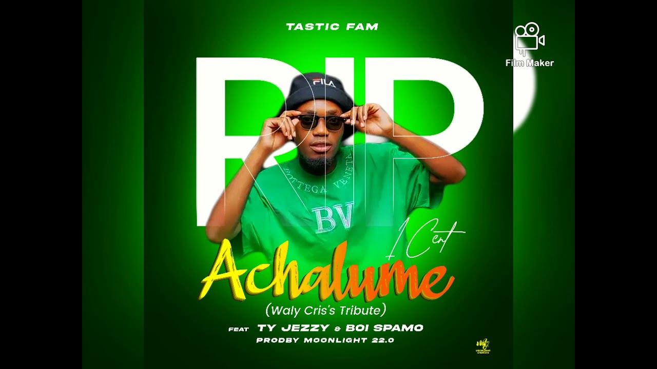 Achalume tribute [WalyCris Wanyengo] Rest well 💔💔🙏 I cent feat Ty jeezy and Boi spamo