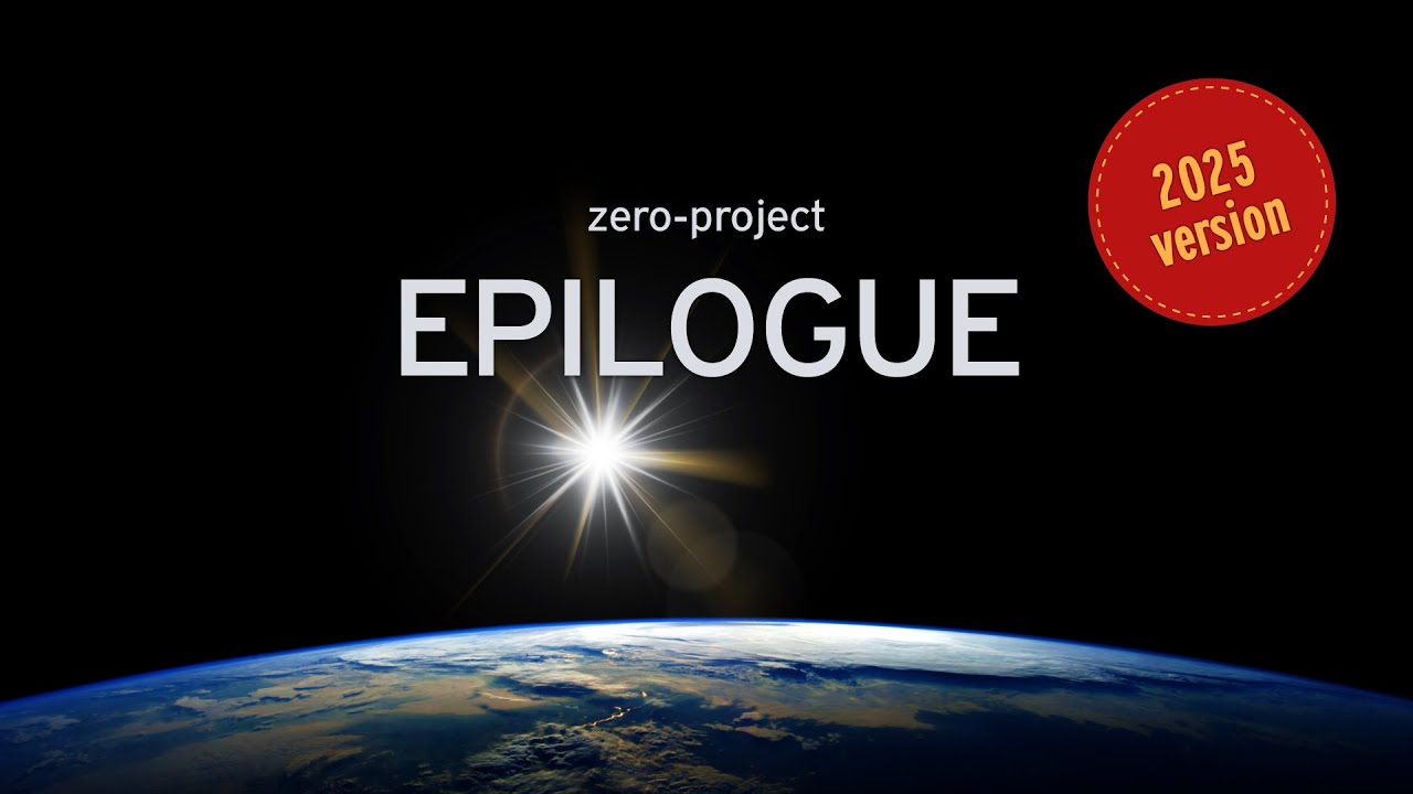 zero-project - Epilogue (2025 version)