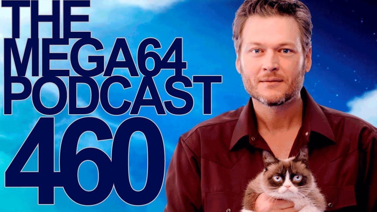 MEGA64 PODCAST: EPISODE 460