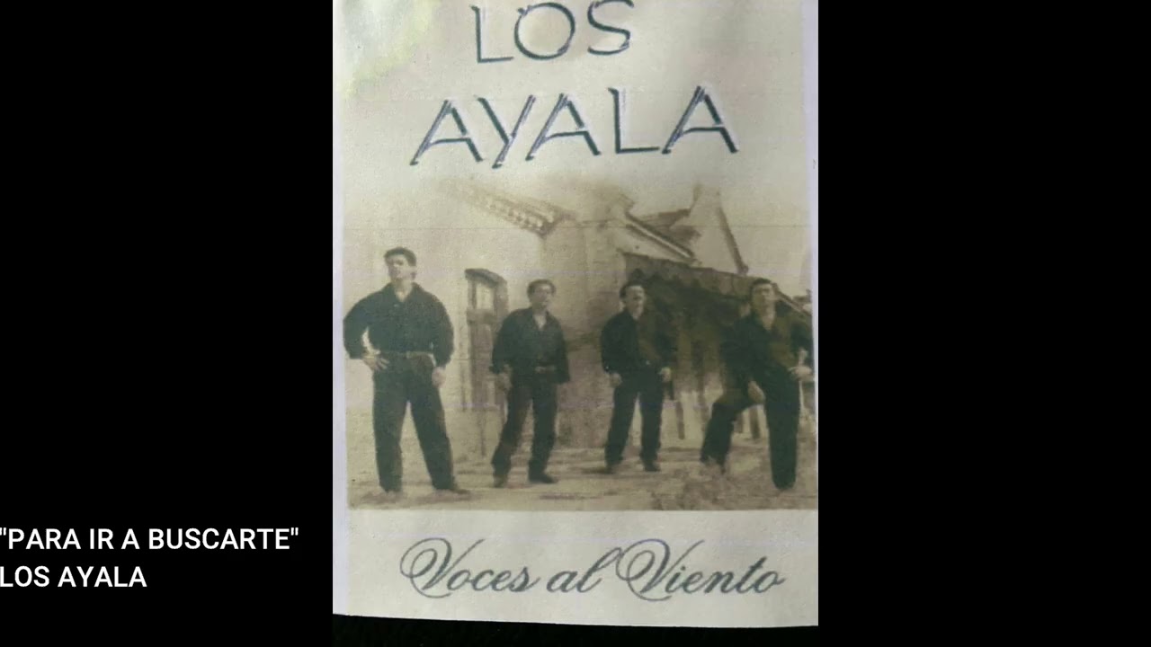 LOS AYALA   PARA IR A BUSCARTE