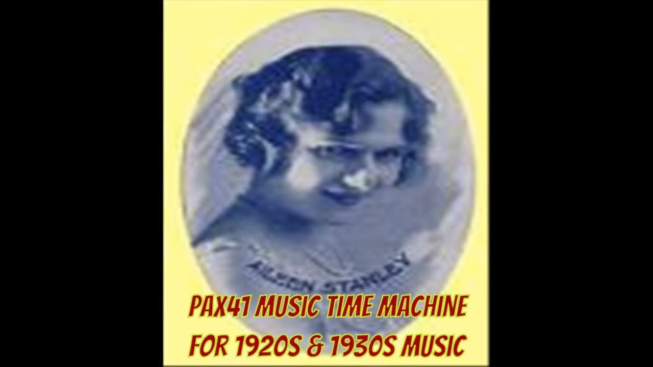 1920s Music (1922) - Aileen Stanley - Sweet Indiana Home @Pax41