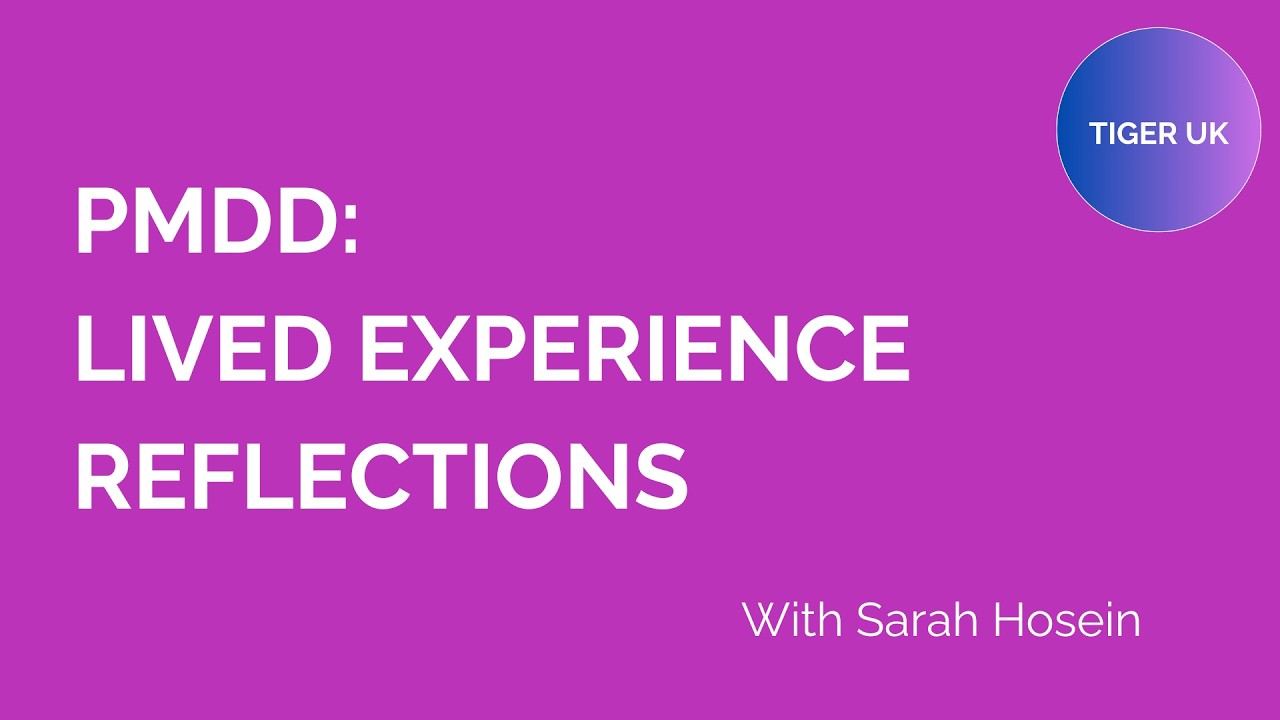 Premenstrual Dysphoric Disorder (PMDD): lived experience reflections