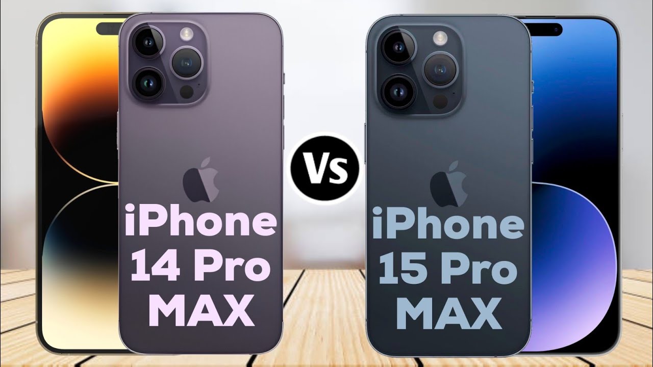 iPhone 14 Pro Max Vs iPhone 15 Pro Max