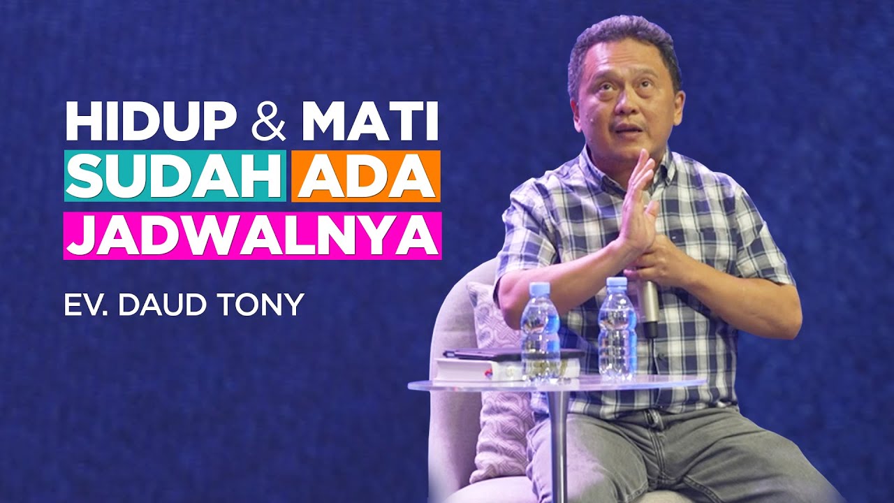 KESAKSIAN EV. DAUD TONY TENTANG KEHIDUPAN & KEMATIAN
