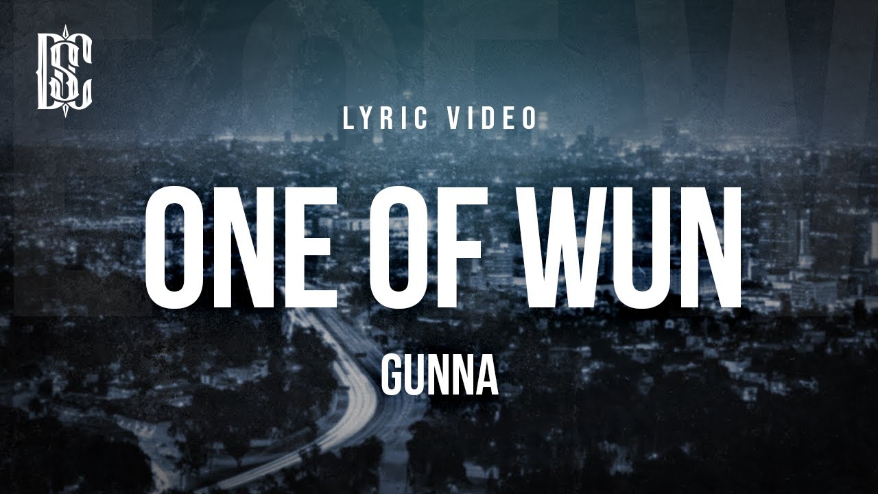 Gunna - one of wun | Lyrics