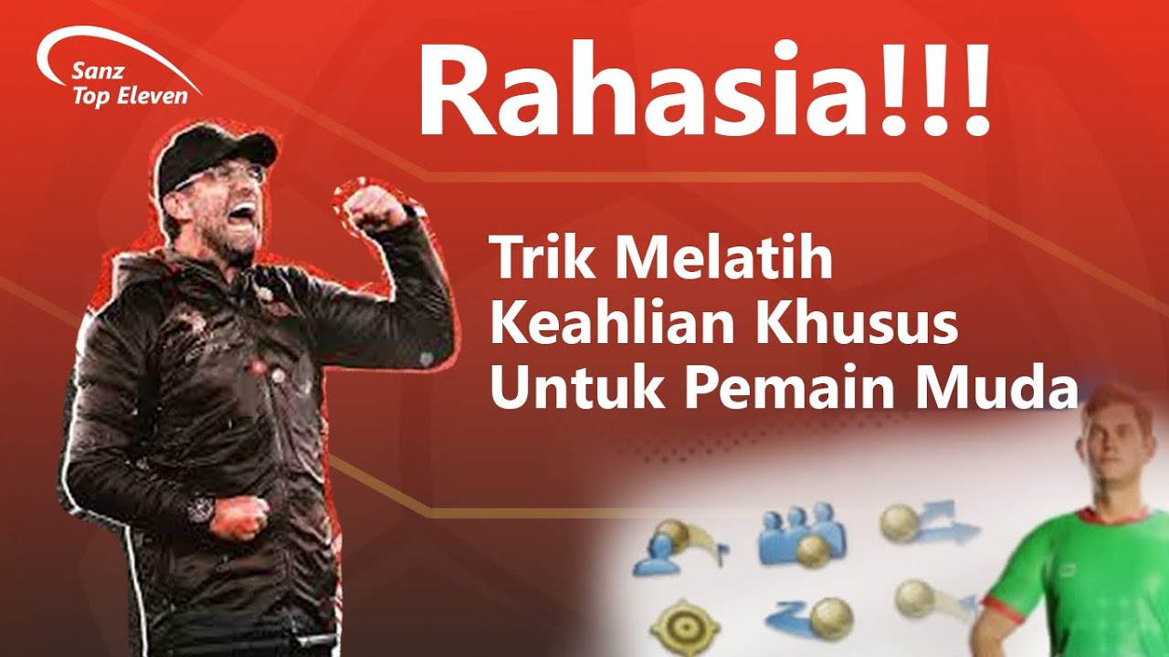 Sssttt, Ini Rahasia Cepat Latih Keahlian Khusus di Top Eleven