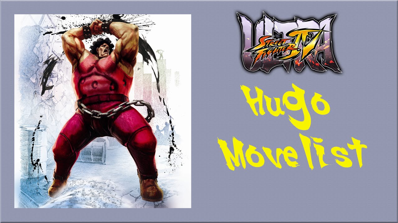 Ultra Street Fighter IV - Hugo Move List