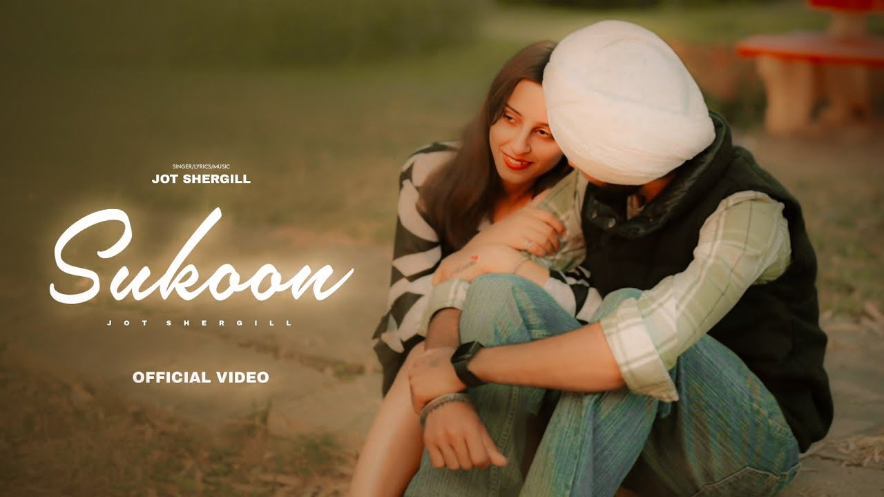 Sukoon | Jot Shergill | Baby Baidwan | Official video | New Punjabi song 2025