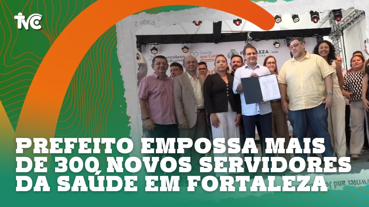 Prefeito empossa mais de 300 novos servidores da Sa&uacute;de em Fortaleza