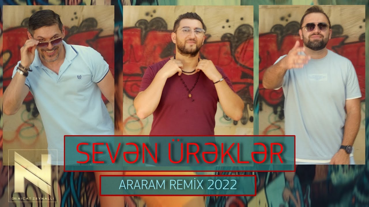 Sevən &Uuml;rəklər- Araram Remix 2022