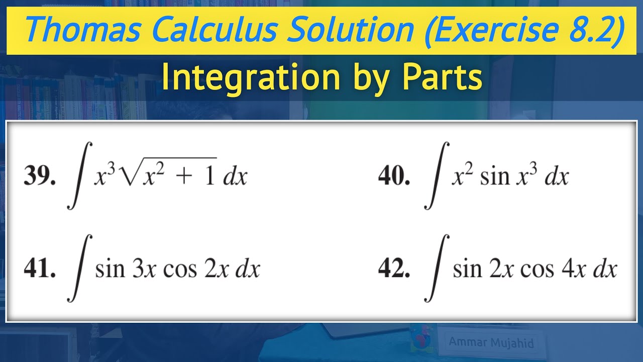 Thomas calculus chapter 8 exercise 8.2 Q39 to Q42 | Integration by Parts || Lec 17