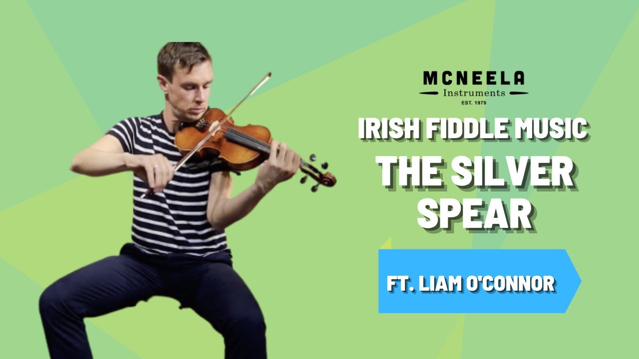 Irish Fiddle Tune - The Silver Spear Ft. Liam O'Connor | McNeela Instruments