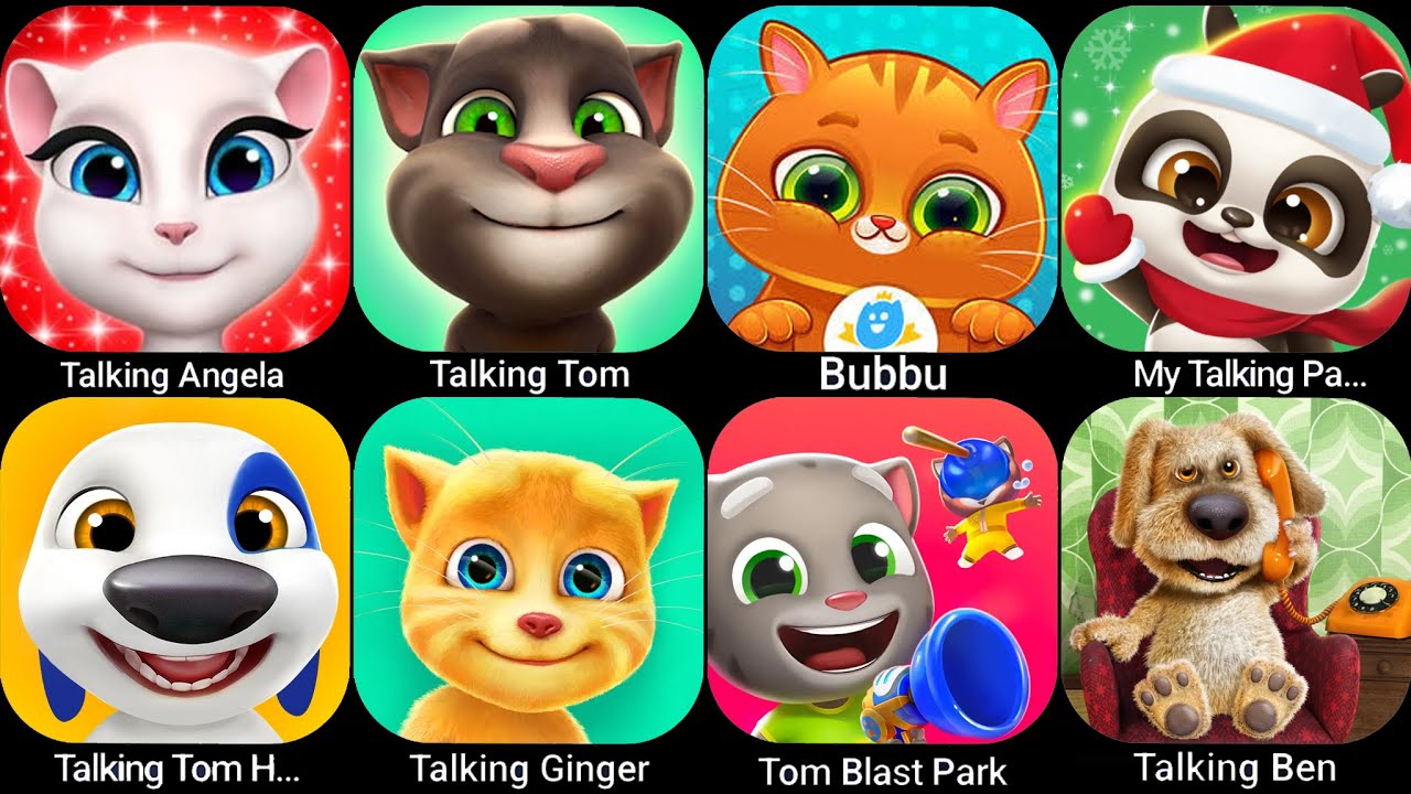 Talking Angela, Talking Tom, Bubbu, My Talking Pan.., Talking Tom Hank, Talking Ginger, Tom Blast