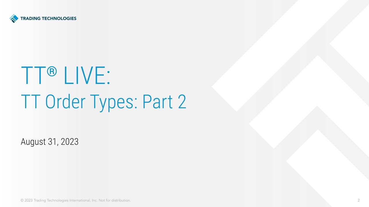 TT® Live: Order Types: Part 2