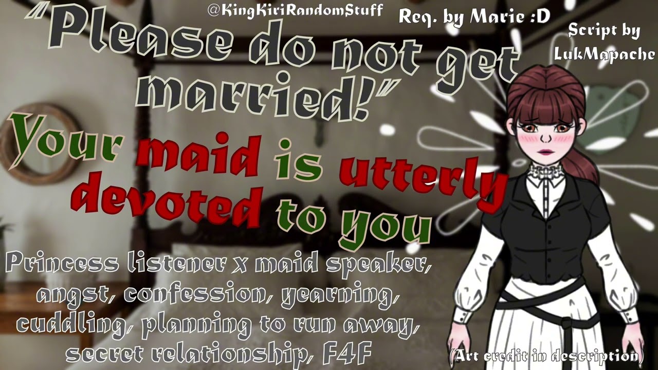 Your maid is utterly devoted to you[princess x maid/confession/yearning/secret relationship/req/F4F]