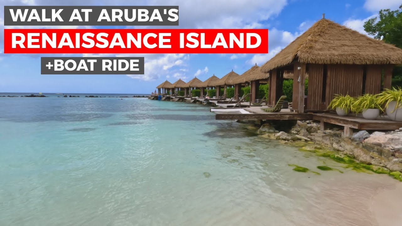 Aruba Renaissance Island Walk + Boat ride