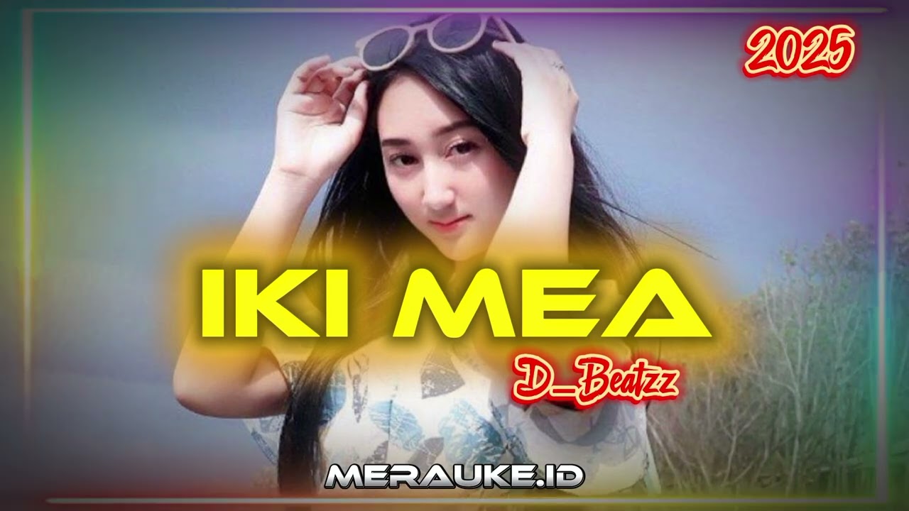 IKI MEA REMIX ACARA TERBARU 2025 BY D BEATZZ🔊🔊