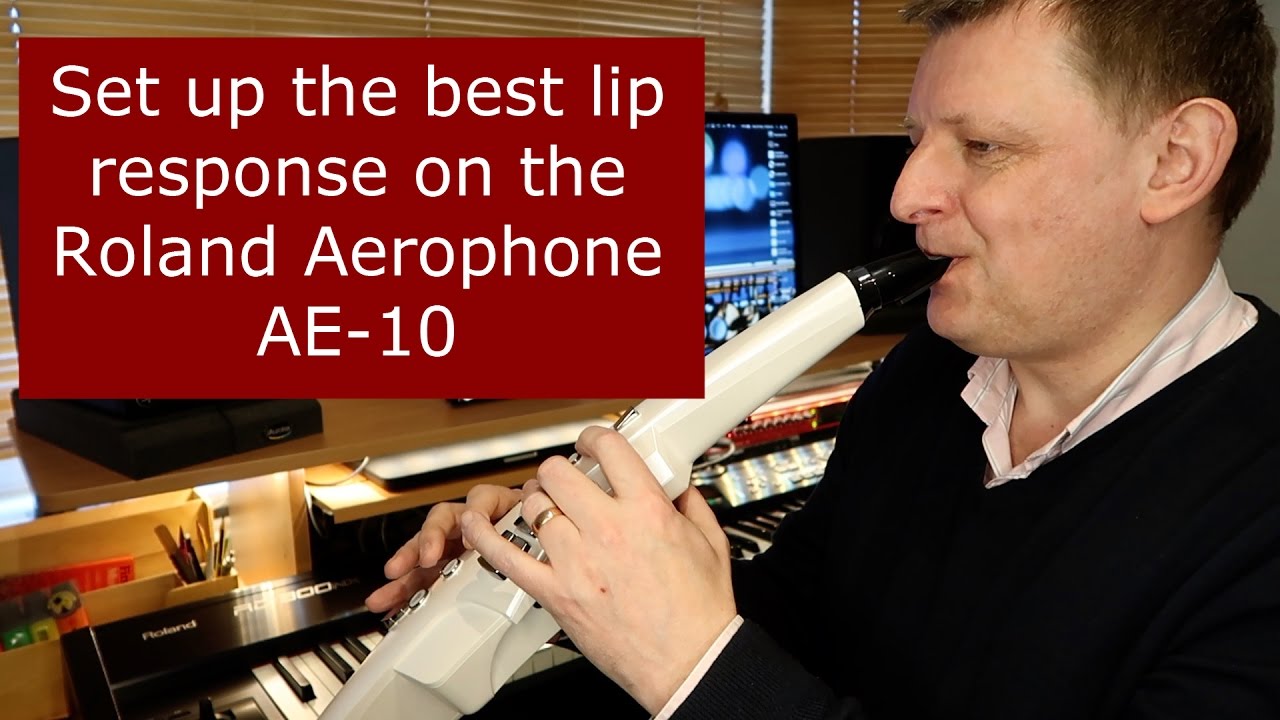 Set up the best lip response on the Roland Aerophone AE-10