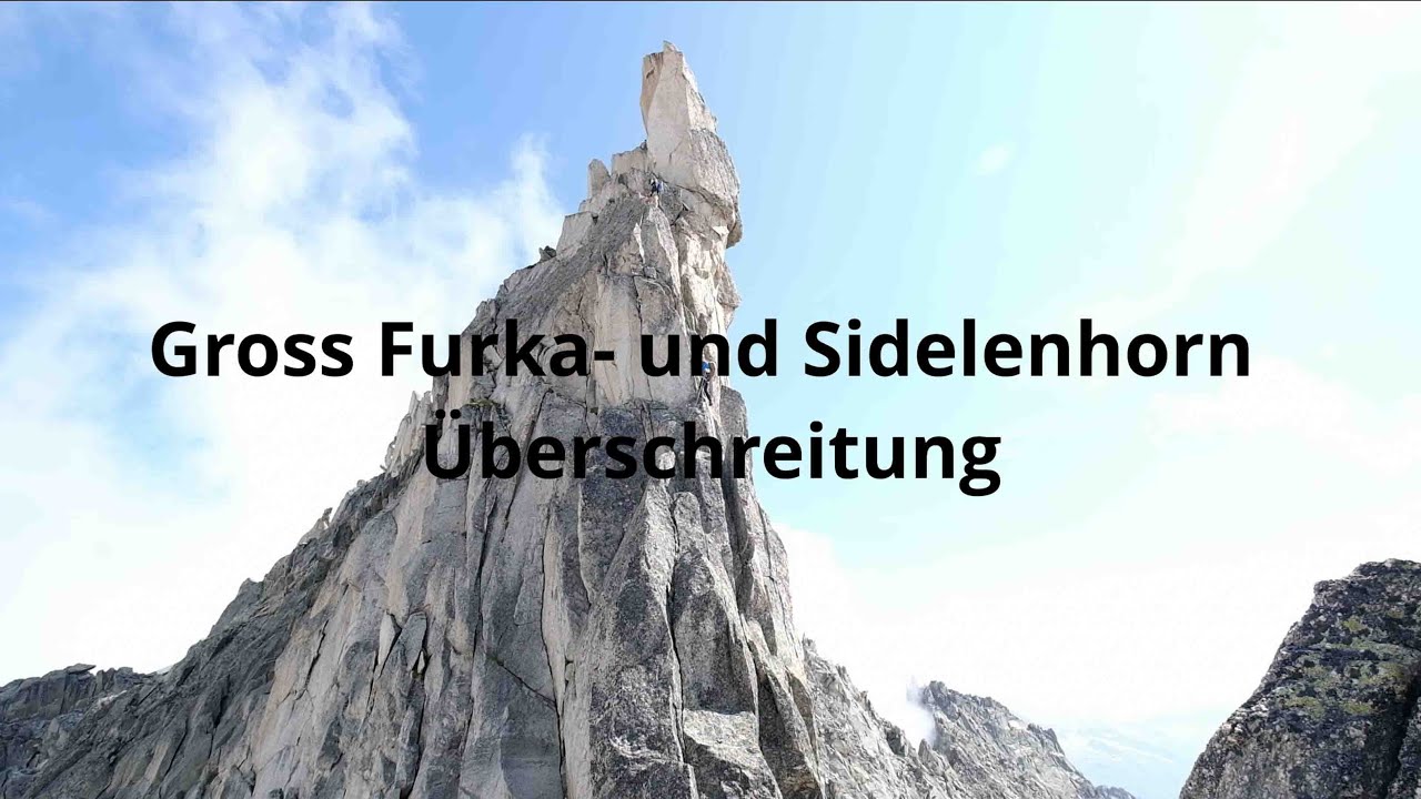 Gross Furkahorn und Sidelenhorn Überschreitung