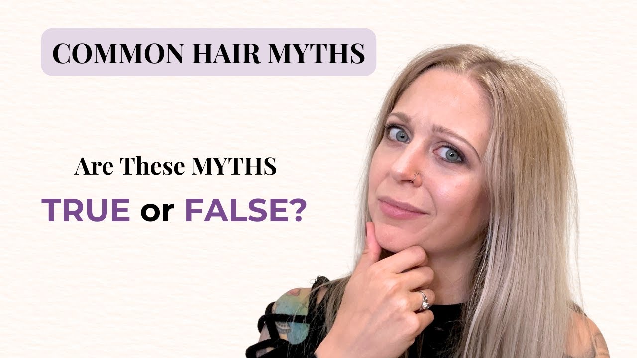 Debunking Common Hair Myths: What&rsquo;s Actually False!