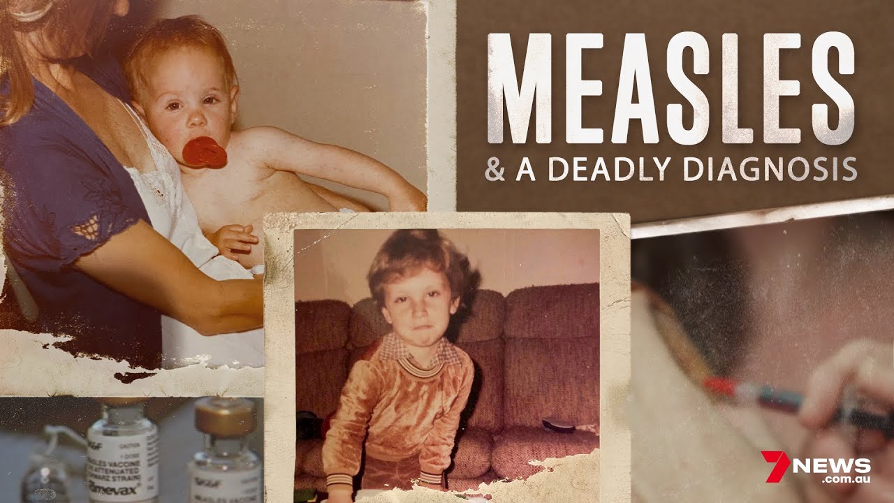 Fatal Diagnosis: How a measles infection became a death sentence | 7NEWS